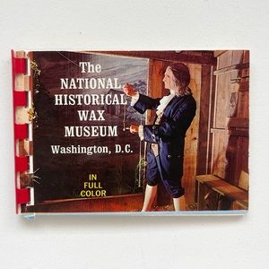 Vintage National Historical Wax Museum Souvenir Booklet Washington DC